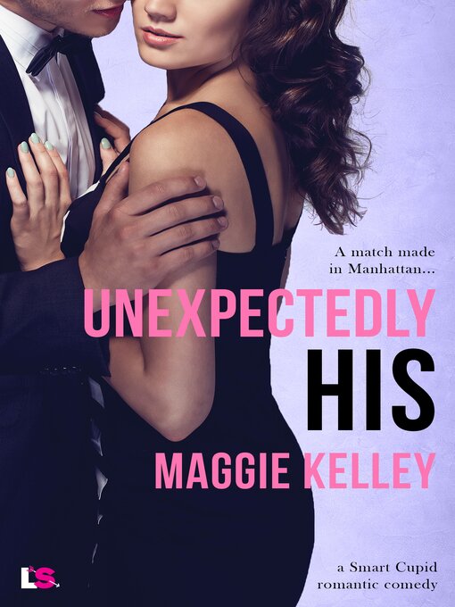 Title details for Unexpectedly His by Maggie Kelley - Wait list